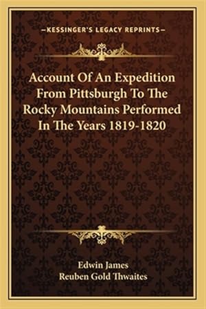 Imagen del vendedor de Account of an Expedition from Pittsburgh to the Rocky Mountains Performed in the Years 1819-1820 a la venta por GreatBookPricesUK