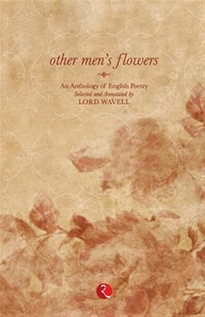 Imagen del vendedor de Other Men's Flower-new : An Anthology of English Poetry a la venta por GreatBookPricesUK