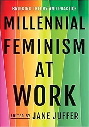 Imagen del vendedor de Millennial Feminism at Work : Bridging Theory and Practice a la venta por GreatBookPricesUK
