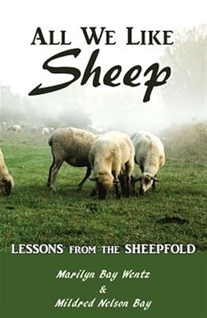 Immagine del venditore per All We Like Sheep : Lessons from the Sheepfold venduto da GreatBookPricesUK