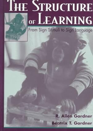 Seller image for Structure of Learning : From Sign Stimuli to Sign Language for sale by GreatBookPricesUK