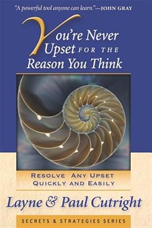 Seller image for You're Never Upset for the Reason You Think for sale by GreatBookPricesUK