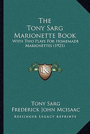 Seller image for The Tony Sarg Marionette Book: With Two Plays for Homemade Marionettes (1921) for sale by GreatBookPricesUK