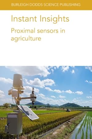 Immagine del venditore per Instant Insights : Proximal Sensors in Agriculture venduto da GreatBookPricesUK