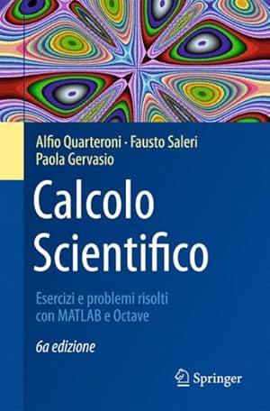 Seller image for Calcolo Scientifico : Esercizi E Problemi Risolti Con Matlab E Octave -Language: italian for sale by GreatBookPrices