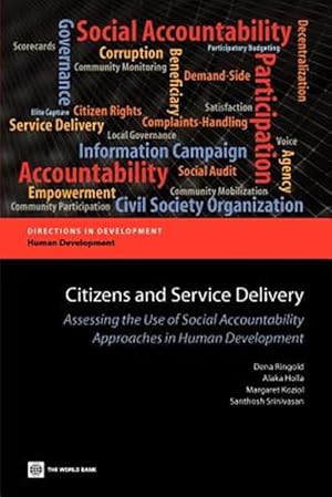 Seller image for Citizens and Service Delivery : Assessing the Use of Social Accountability Approaches in Human Development Sectors for sale by GreatBookPrices