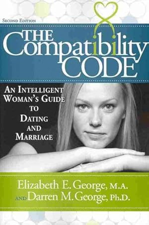 Seller image for Compatibility Code : An Intelligent Woman's Guide to Dating and Marriage for sale by GreatBookPricesUK