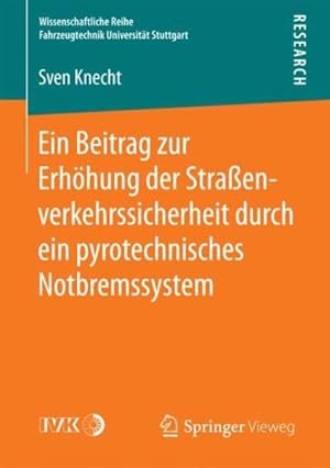 Immagine del venditore per Ein Beitrag Zur Erh�hung Der Strasenverkehrssicherheit Durch Ein Pyrotechnisches Notbremssystem -Language: german venduto da GreatBookPricesUK