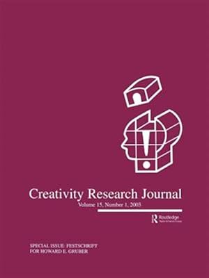 Bild des Verk�ufers f�r Festschrift for Howard E. Gruber : A Special Issue of the Creativity Research Journal zum Verkauf von GreatBookPricesUK