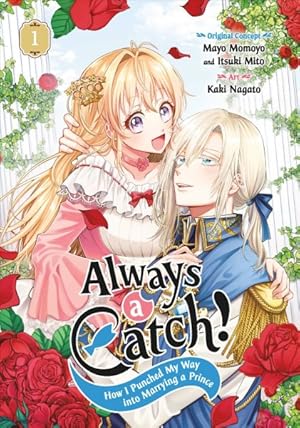 Imagen del vendedor de Always a Catch! : How I Punched My Way into Marrying a Prince 1 a la venta por GreatBookPricesUK