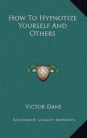 Seller image for How to Hypnotize Yourself and Others for sale by GreatBookPricesUK