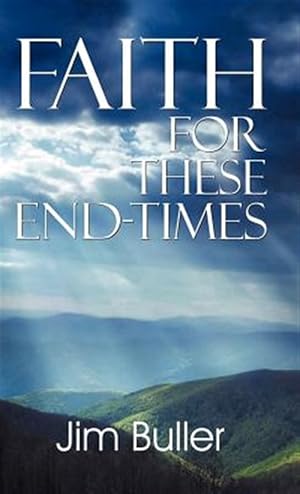 Immagine del venditore per Faith For These End-Times venduto da GreatBookPricesUK