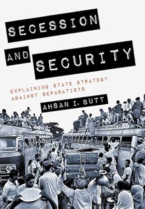 Immagine del venditore per Secession and Security : Explaining State Strategy Against Separatists venduto da GreatBookPricesUK