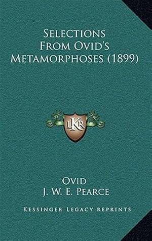Immagine del venditore per Selections from Ovid's Metamorphoses (1899) Selections from Ovid's Metamorphoses (1899) venduto da GreatBookPricesUK