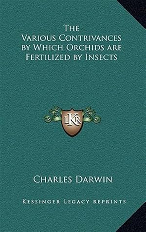 Immagine del venditore per The Various Contrivances by Which Orchids Are Fertilized by Insects venduto da GreatBookPricesUK