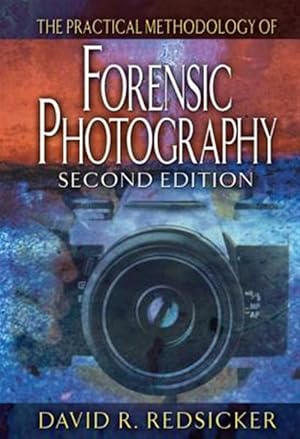 Seller image for Practical Methodology of Forensic Photography for sale by GreatBookPricesUK