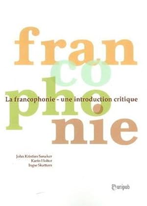 Immagine del venditore per La Francophonie : Une Introduction Critique -Language: French venduto da GreatBookPricesUK