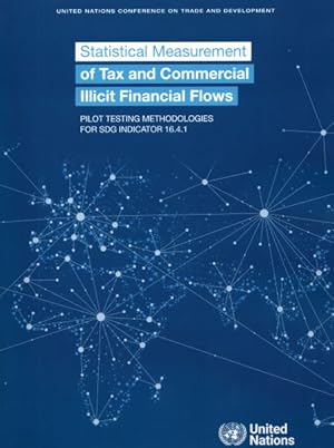 Seller image for Statistical Measurement of Tax and Commercial Illicit Financial Flows : Pilot Testing Methodologies for Sdg Indicator 16.4.1 for sale by GreatBookPricesUK