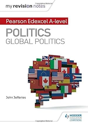 Bild des Verkufers fr My Revision Notes: Pearson Edexcel A-level Politics: Global Politics zum Verkauf von WeBuyBooks