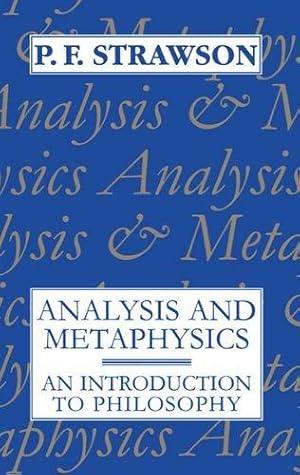 Immagine del venditore per Analysis and Metaphysics: An Introduction to Philosophy venduto da WeBuyBooks