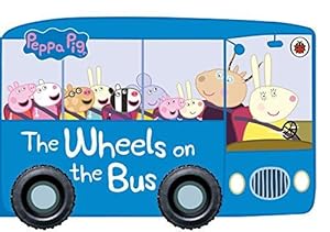 Seller image for Peppa Pig: The Wheels on the Bus for sale by WeBuyBooks