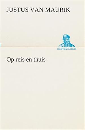 Immagine del venditore per Op Reis En Thuis -Language: dutch venduto da GreatBookPricesUK
