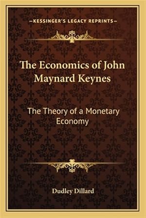 Seller image for The Economics of John Maynard Keynes: The Theory of a Monetary Economy for sale by GreatBookPrices