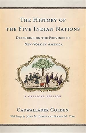 Imagen del vendedor de History of the Five Indian Nations Depending on the Province of New-York in America a la venta por GreatBookPricesUK