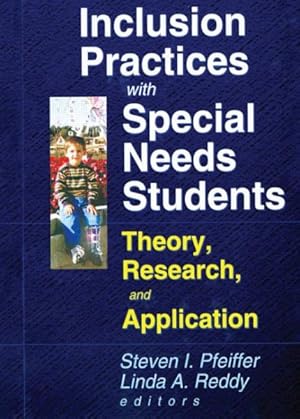 Seller image for Inclusion Practices With Special Needs Students : Theory, Research, and Application for sale by GreatBookPrices