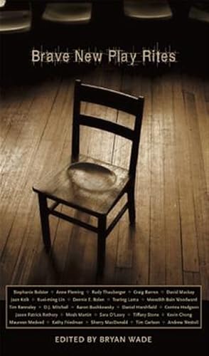 Image du vendeur pour Brave New Play Rites : 20 Years of Dramatic Engagement From UBS's Creative Writing Program mis en vente par GreatBookPrices