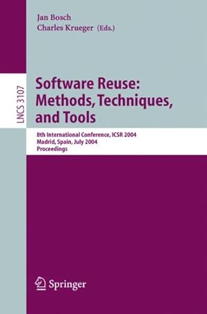 Bild des Verkufers fr Software Reuse : Methods, Techniques, and Tools; 8th International Conference, ICSR 2004, Madrid, Spain, July 5-9, 2004 Proceedings zum Verkauf von GreatBookPricesUK