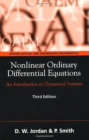 Image du vendeur pour Nonlinear Ordinary Differential Equations: An Introduction to Dynamical Systems (Oxford Texts in Applied and Engineering Mathematics) mis en vente par WeBuyBooks