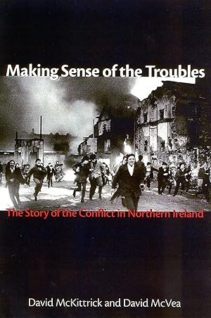 Immagine del venditore per Making Sense of the Troubles: The Story of the Conflict in Northern Ireland venduto da Bay State Book Company