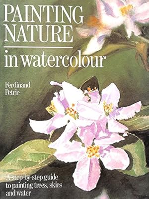 Imagen del vendedor de Painting Nature in Watercolour a la venta por WeBuyBooks