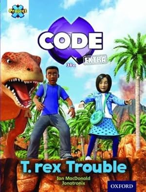 Seller image for Project X CODE Extra: Turquoise Book Band, Oxford Level 7: Forbidden Valley: T-rex Trouble (Project X CODE ^IExtra^R) for sale by WeBuyBooks