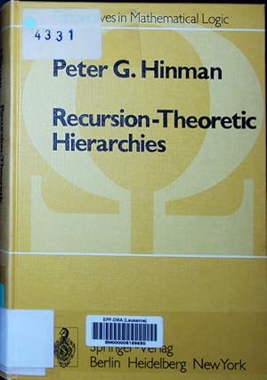 Seller image for Recursion-theoretic hierarchies Peter G. Hinman. Perspectives in mathematical logic. for sale by Antiquariat Bookfarm