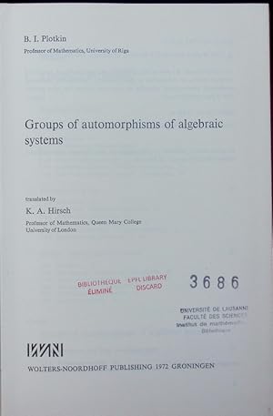 Seller image for Groups of automorphisms of algebraic systems B. I. Plotkin. for sale by Antiquariat Bookfarm