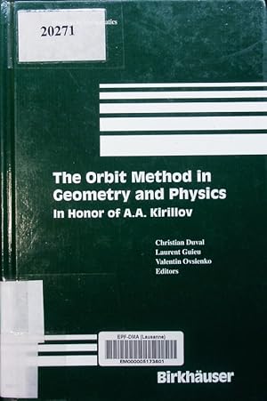 Seller image for The orbit method in geometry and physics in honor of A.A. Kirillov Christian Duval, Laurent Guieu, Valentin Ovsienko, ed. Progress in mathematics 213. for sale by Antiquariat Bookfarm
