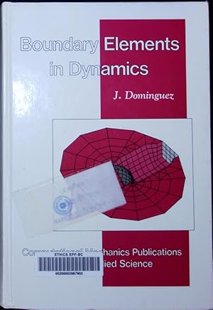 Bild des Verkufers fr Boundary elements in dynamics J. Dominguez. zum Verkauf von Antiquariat Bookfarm