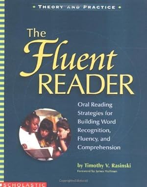 Seller image for The Fluent Reader: Oral Reading Strategies for Building Word Recognition, Fluency, and Comprehension for sale by WeBuyBooks