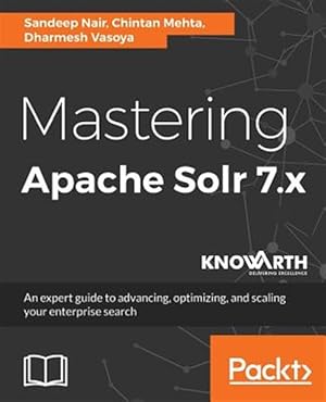 Imagen del vendedor de Mastering Apache Solr 7.x a la venta por GreatBookPrices