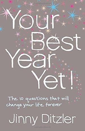 Immagine del venditore per Your Best Year Yet!: A Proven Method for Making the Next 12 Months Your Most Successful Ever: A comprehensive self-improvement handbook to unlock your potential venduto da WeBuyBooks