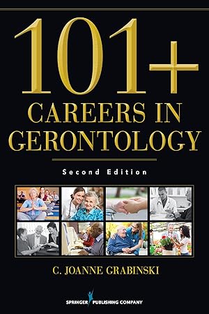Immagine del venditore per 101+ Careers in Gerontology venduto da Aspen Book Co.