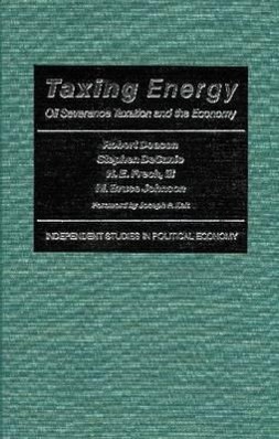 Immagine del venditore per Taxing Energy: Oil Severance Taxation and the Economy venduto da moluna