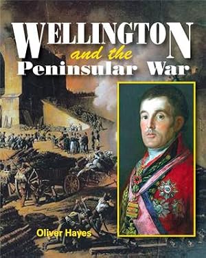Immagine del venditore per Wellington & the Peninsular War venduto da Bill & Ben Books