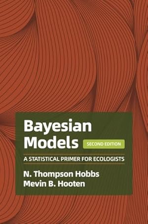 Immagine del venditore per Bayesian Models : A Statistical Primer for Ecologists, 2nd Edition venduto da AHA-BUCH GmbH