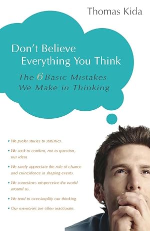 Imagen del vendedor de Don't Believe Everything You Think: The 6 Basic Mistakes We Make in Thinking a la venta por Zoom Books East