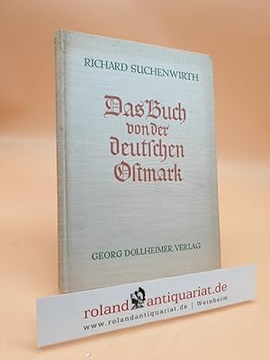 Immagine del venditore per Das Buch von der deutschen Ostmark: Mit 32 Kunstdrucktafeln venduto da Roland Antiquariat UG haftungsbeschr�nkt