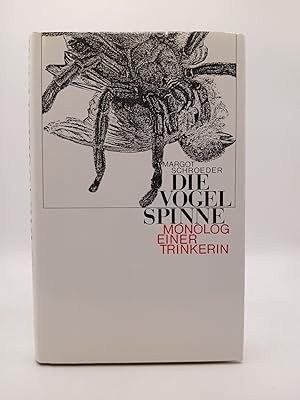 Imagen del vendedor de Die Vogelspinne. Monolog einer Trinkerin Monolog einer Trinkerin a la venta por butzle
