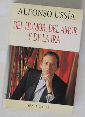 Imagen del vendedor de Del humor, del amor y de la ira a la venta por Librer�a Alonso Quijano